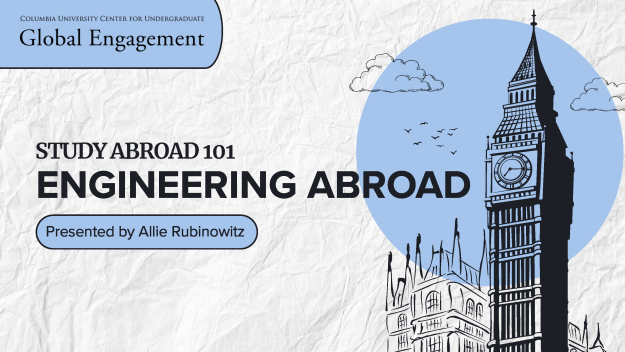 Graphic of Big Ben in London alongisde text that reads Study Abroad 101 Engineering Abroad